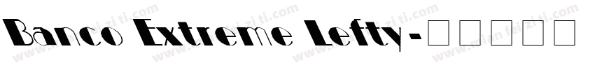 Banco Extreme Lefty字体转换